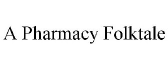 A PHARMACY FOLKTALE