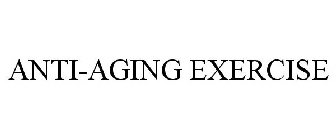 ANTI-AGING EXERCISE