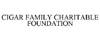 CIGAR FAMILY CHARITABLE FOUNDATION