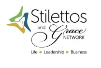 STILETTOS AND GRACE NETWORK LIFE LEADERSHIP BUSINESS