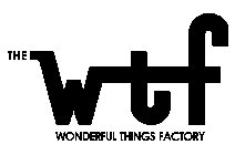 WTF THE WONDERFUL THINGS FACTORY