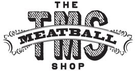 THE TMS MEATBALL SHOP