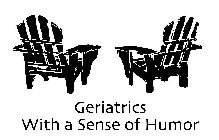 GERIATRICS WITH A SENSE OF HUMOR