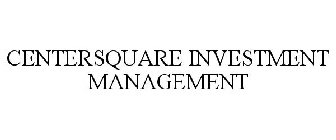 CENTERSQUARE INVESTMENT MANAGEMENT