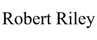 ROBERT RILEY