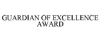 GUARDIAN OF EXCELLENCE AWARD
