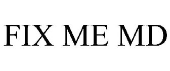 FIX ME MD
