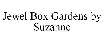 JEWEL BOX GARDENS BY SUZANNE