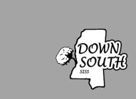 DOWN SOUTH SISS