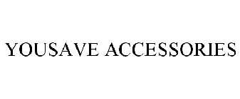 YOUSAVE ACCESSORIES