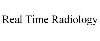 REAL TIME RADIOLOGY