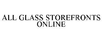 ALL GLASS STOREFRONTS ONLINE