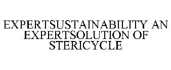 EXPERTSUSTAINABILITY AN EXPERTSOLUTION OF STERICYCLE