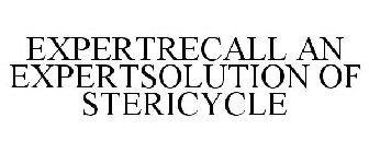 EXPERTRECALL AN EXPERTSOLUTION OF STERICYCLE