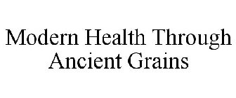 MODERN HEALTH THROUGH ANCIENT GRAINS