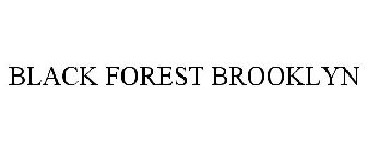 BLACK FOREST BROOKLYN