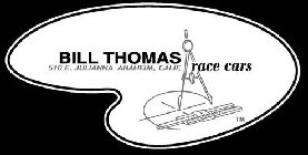BILL THOMAS RACE CARS 510 E. JULIANNA ANAHEIM, CALIF.