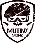 MUTINY SKINZ