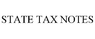 STATE TAX NOTES