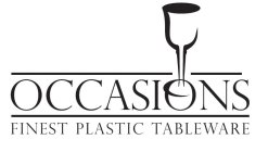 OCCASIONS FINEST PLASTIC TABLEWARE