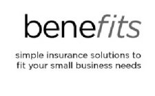 BENEFITS SIMPLE INSURANCE SOLUTIONS TO FIT YOUR SMALL BUSINESS NEEDS