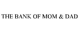 THE BANK OF MOM & DAD