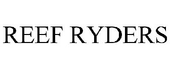 REEF RYDERS