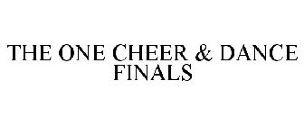 THE ONE CHEER & DANCE FINALS