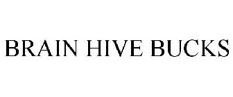 BRAIN HIVE BUCKS