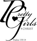PRETTY GIRLS 4 CHRIST PSALMS 139:14