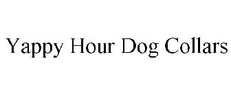 YAPPY HOUR DOG COLLARS