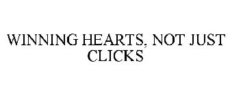WINNING HEARTS, NOT JUST CLICKS