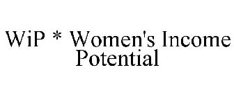 WIP * WOMEN'S INCOME POTENTIAL