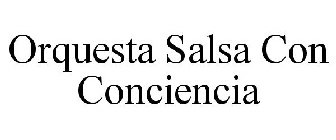 ORQUESTA SALSA CON CONCIENCIA