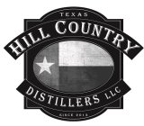 TEXAS HILL COUNTRY DISTILLERS LLC SINCE2013