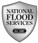 NATIONAL FLOOD SERVICES EST. 1985