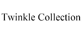 TWINKLE COLLECTION