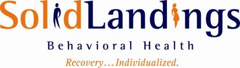 SOLIDLANDINGS BEHAVIORAL HEALTH RECOVERY... INDIVIDUALIZED.