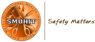 SMOHIT SHEET METAL OCCUPATIONAL HEALTH INSTITUTE TRUST SAFETY MATTERS