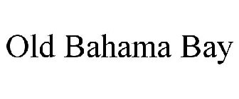 OLD BAHAMA BAY