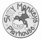 SILLY MONKEYS PLAYHOUSE