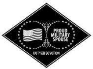 PROUD MILITARY SPOUSE DUTY AND DEVOTION