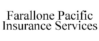 FARALLONE PACIFIC INSURANCE SERVICES