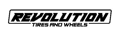 REVOLUTION TIRES AND WHEELS