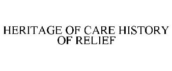 HERITAGE OF CARE HISTORY OF RELIEF