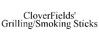 CLOVERFIELDS GRILLING/SMOKING STICKS