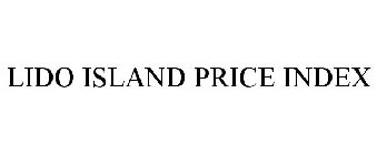 LIDO ISLAND PRICE INDEX