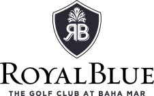 RB ROYAL BLUE THE GOLF CLUB AT BAHA MAR