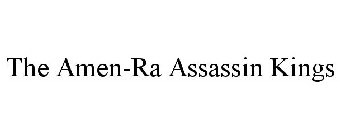 THE AMEN-RA ASSASSIN KINGS