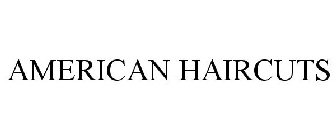 AMERICAN HAIRCUTS